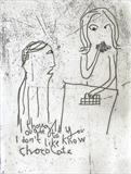 I thought you ought to know I don't like chocolate by Alice Leach, Artist Print, Etching